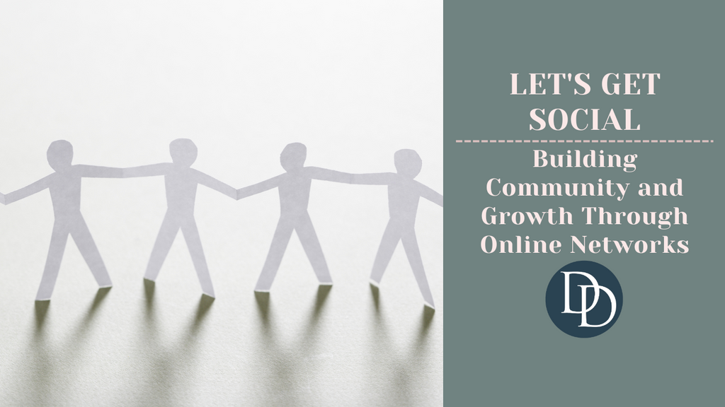 Let's Get Social: Building Community and Growth Through Online Network ...
