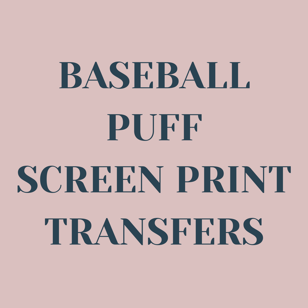 Baseball Puff Screen Print Transfers