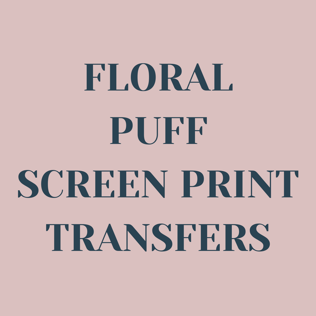 Floral Puff Screen Print Transfers
