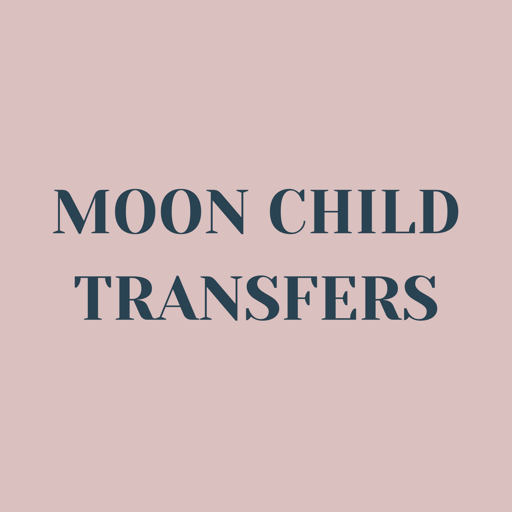 All Moon Child Transfers