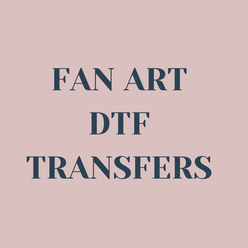 Fan Art DTF Transfers