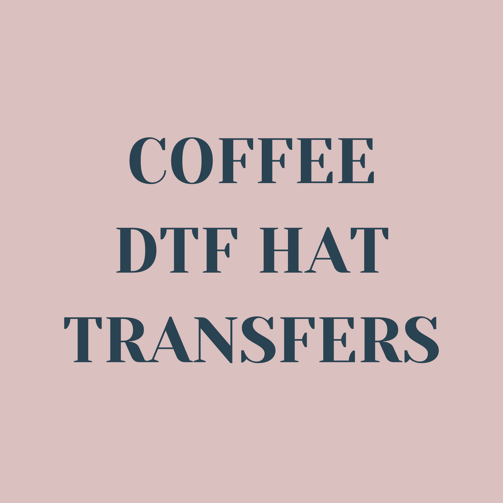 Coffee DTF Hat Transfers