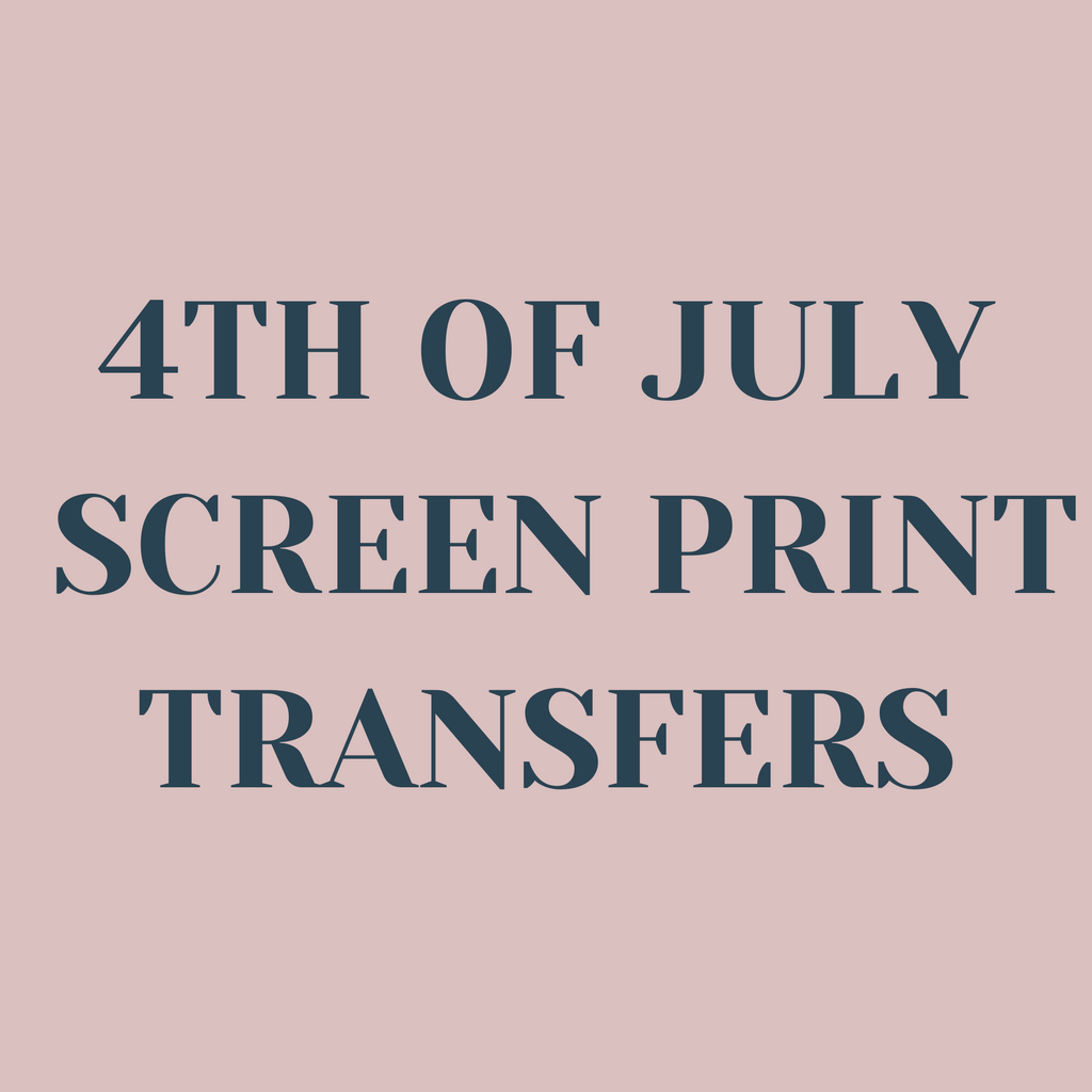 4th of July Screen Print Transfers