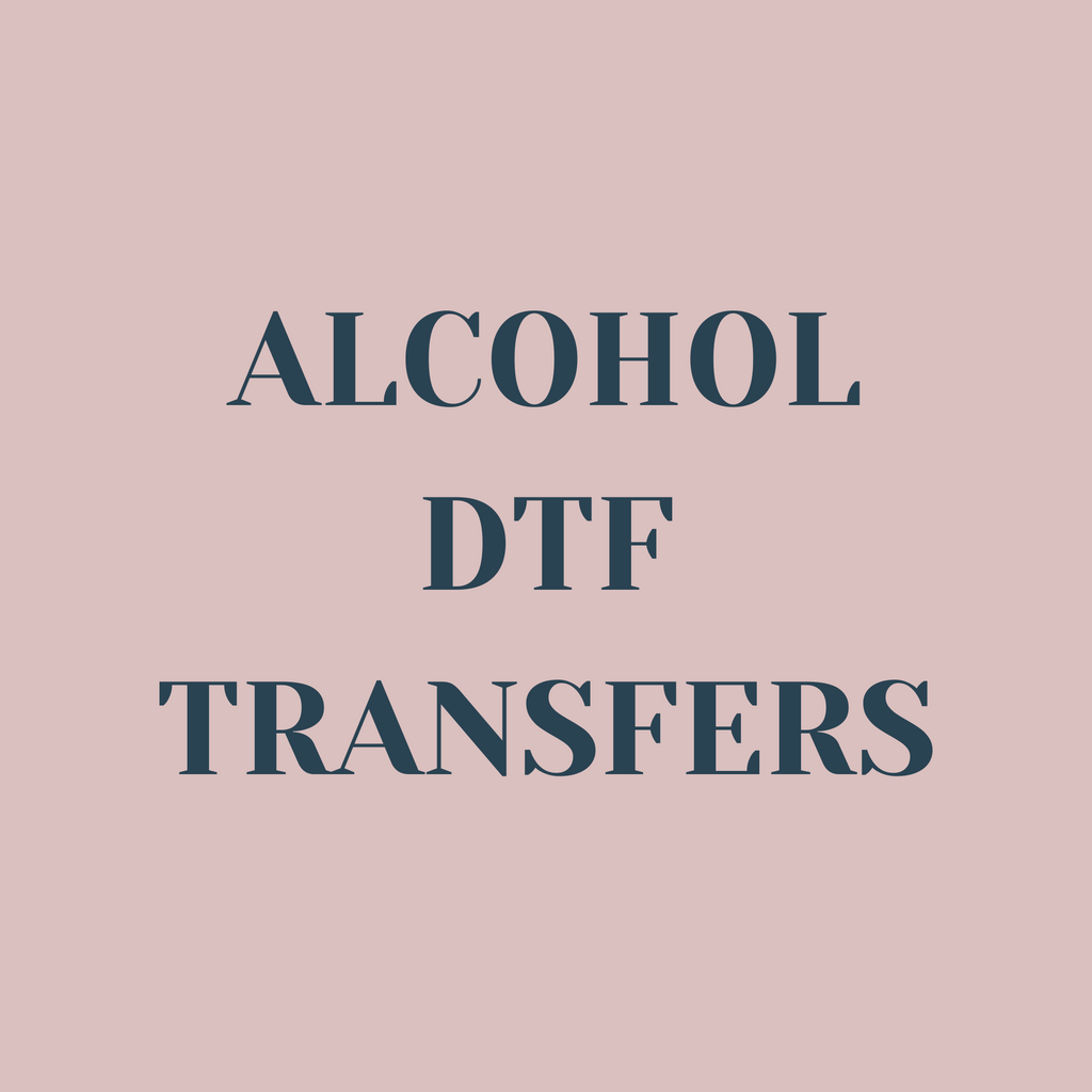 Alcohol DTF Transfers