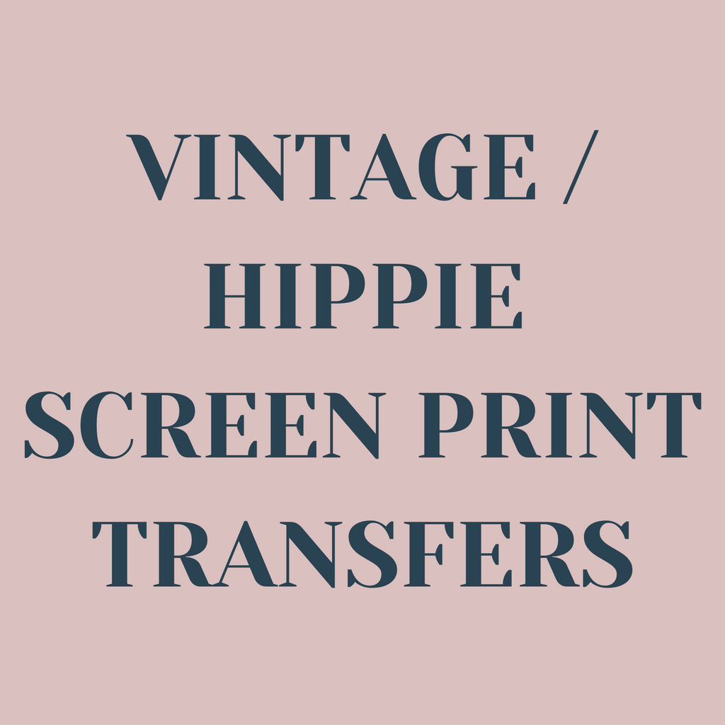 Vintage/ Hippie Screen Print Transfers