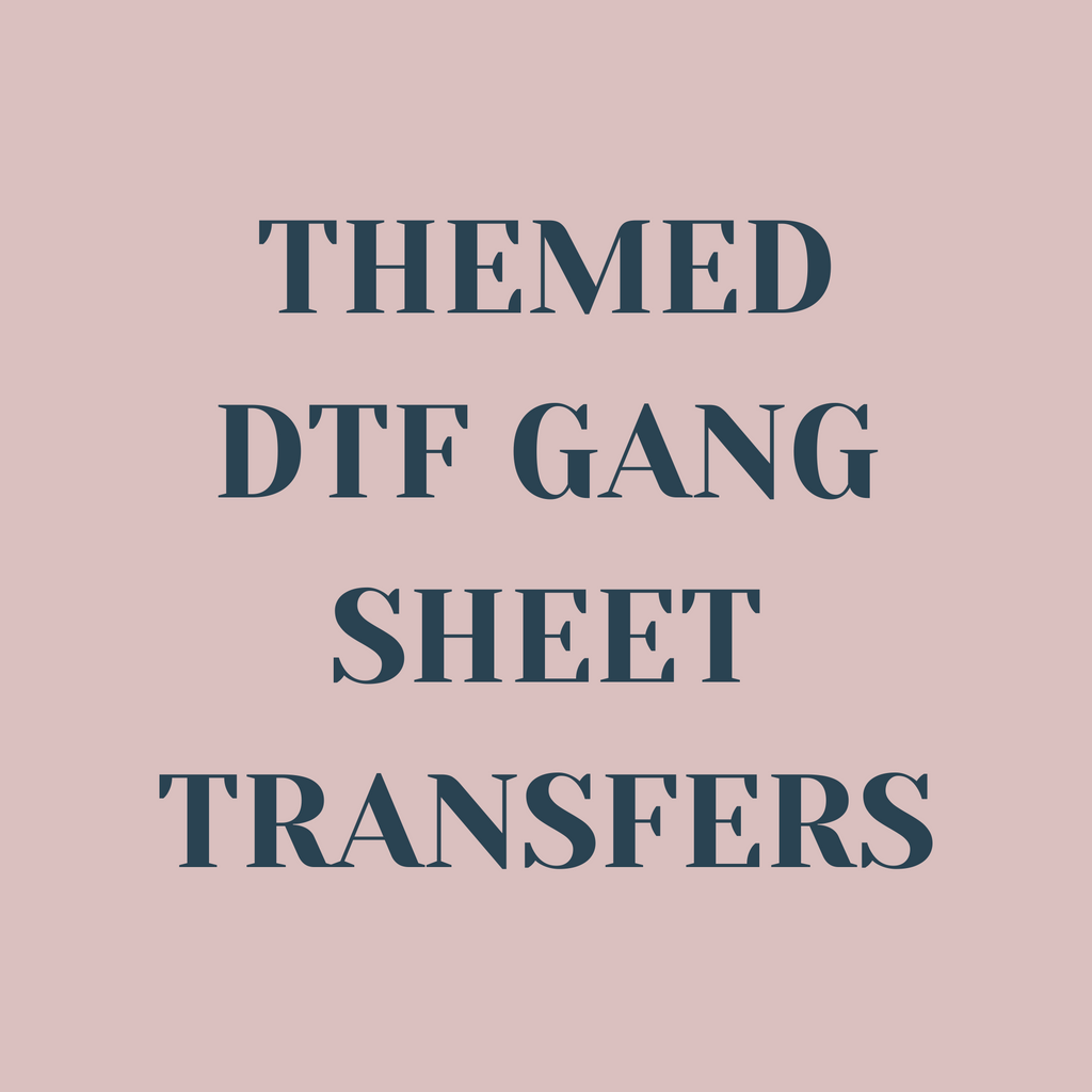 Themed DTF Gang Sheet Transfers