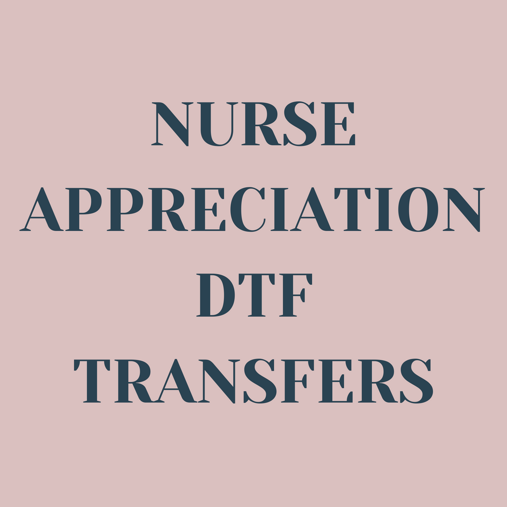 Nurse Appreciation DTF Transfers