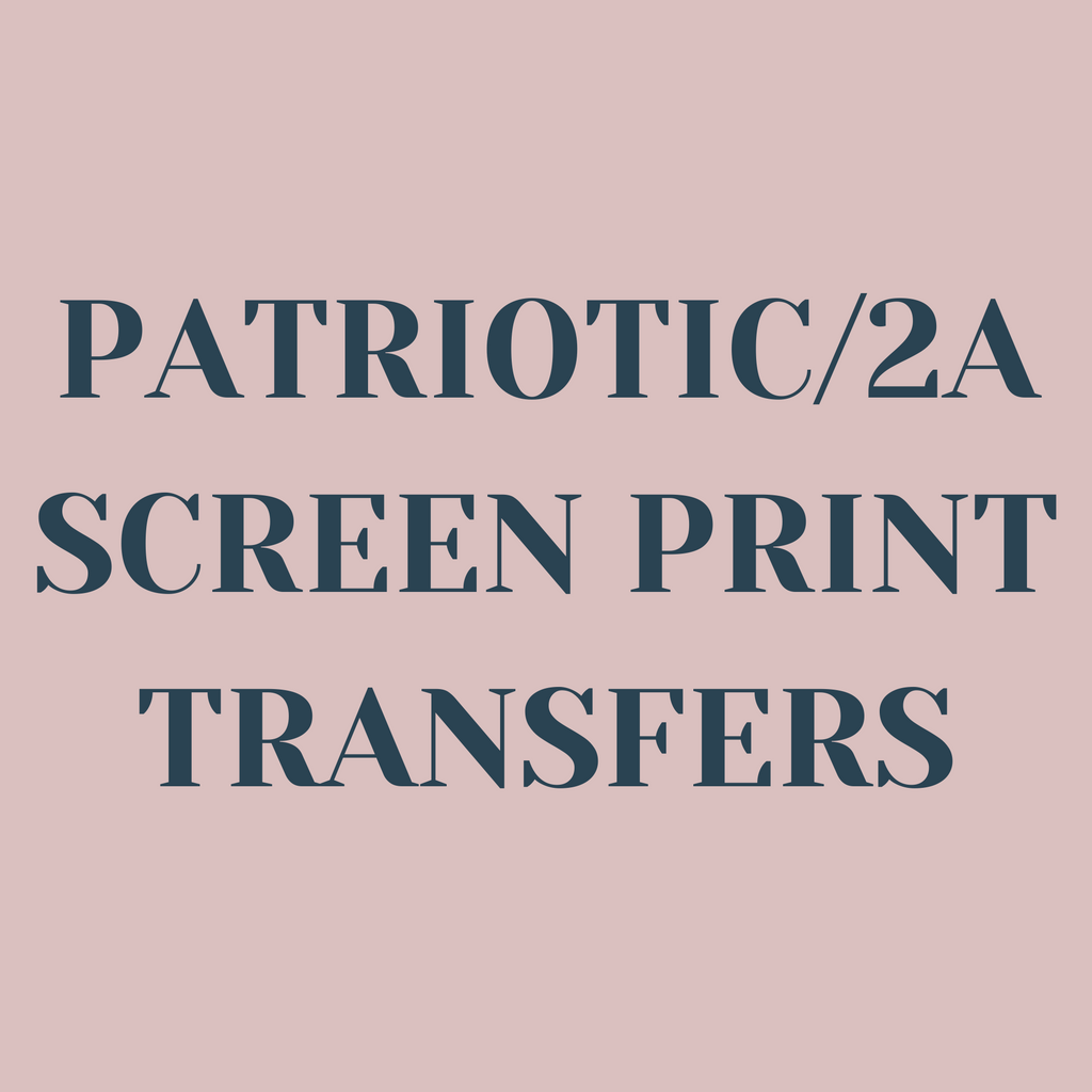 Patriotic / 2A Screen Print Transfers