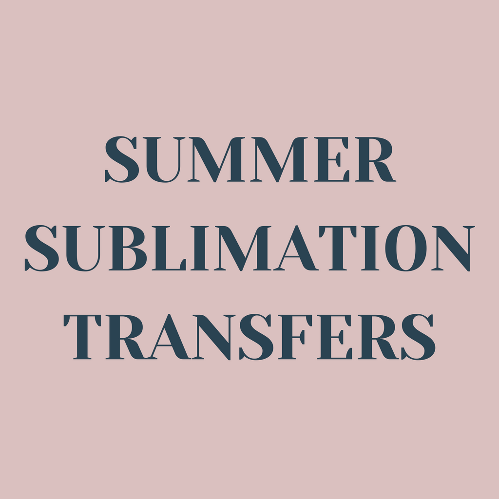 Summer Sublimation Transfers