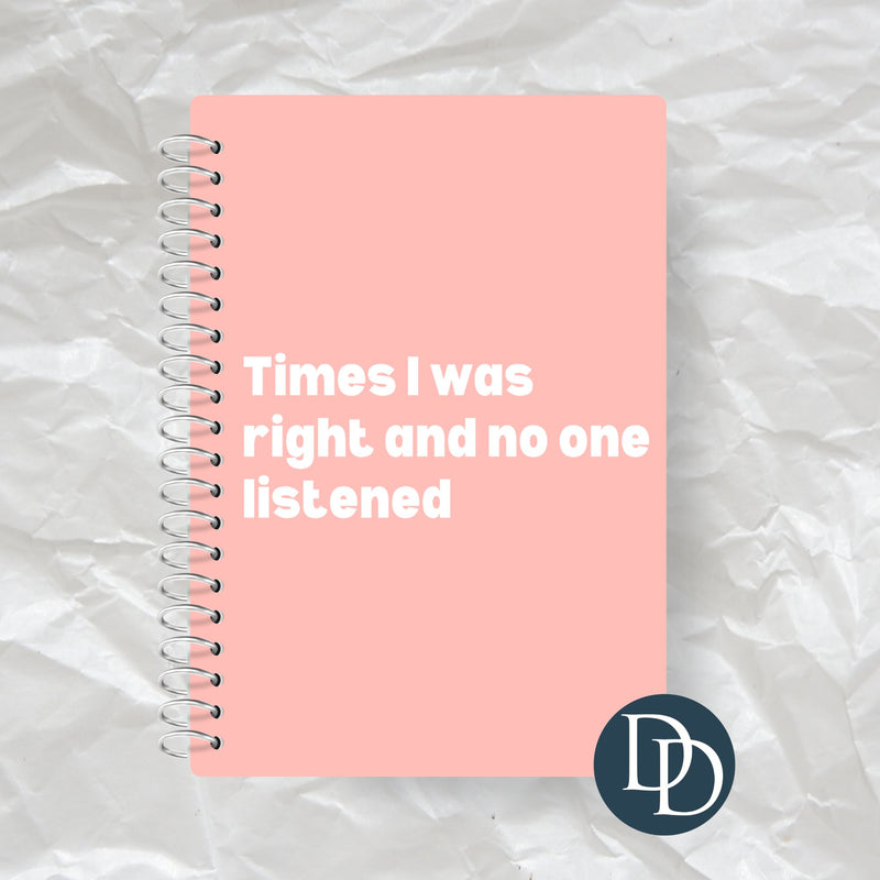 Times I Was Right And No One Listened *UV DTF Journal Decal*