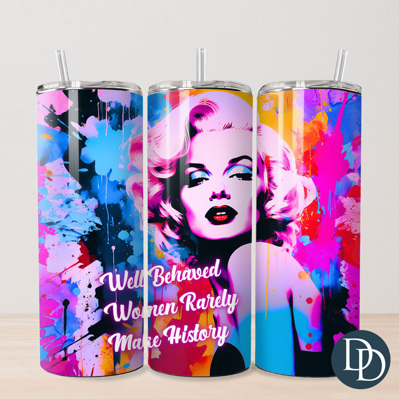 Well Behaved Women Tumbler Print  *Sublimation Print Transfer*