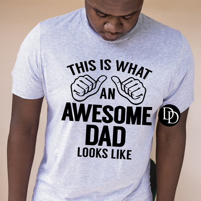 This Is What An Awesome Dad *DTF Transfer*