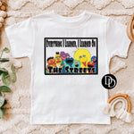I Learned On The Streets *Sublimation Print Transfer*
