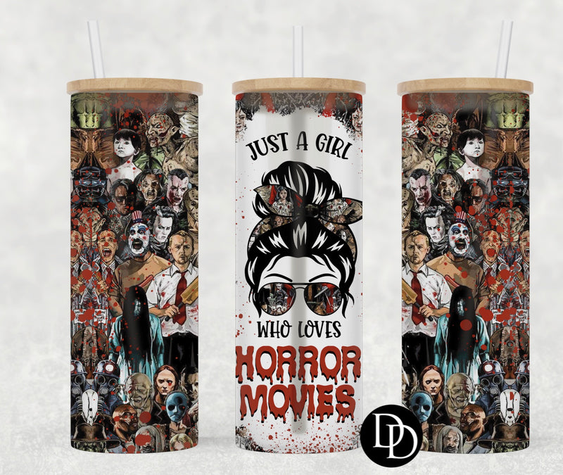 Just A Girl Who Loves Horror Movies  *Sublimation Print Transfer*