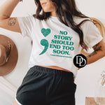 No Story Should End Too Soon (Teal Ink) - NOT RESTOCKING - *Screen Print Transfer*