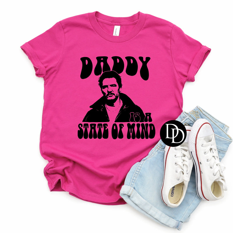 Daddy Is A State Of Mind (Black Ink) - NOT RESTOCKING - *Screen Print Transfer*
