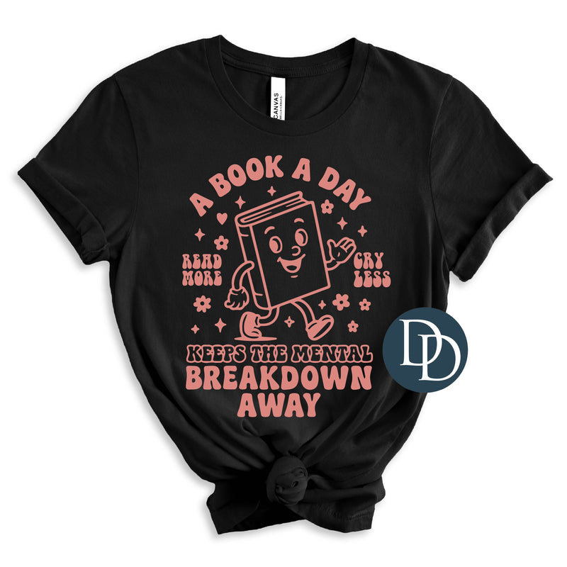 OVERSIZED A Book A Day Keeps The Mental Breakdown Away *DTF Transfer*