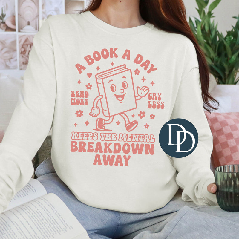 OVERSIZED A Book A Day Keeps The Mental Breakdown Away *DTF Transfer*