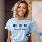 Oversized Adulthood I Hate It Here (Navy Ink) *Screen Print Transfer*