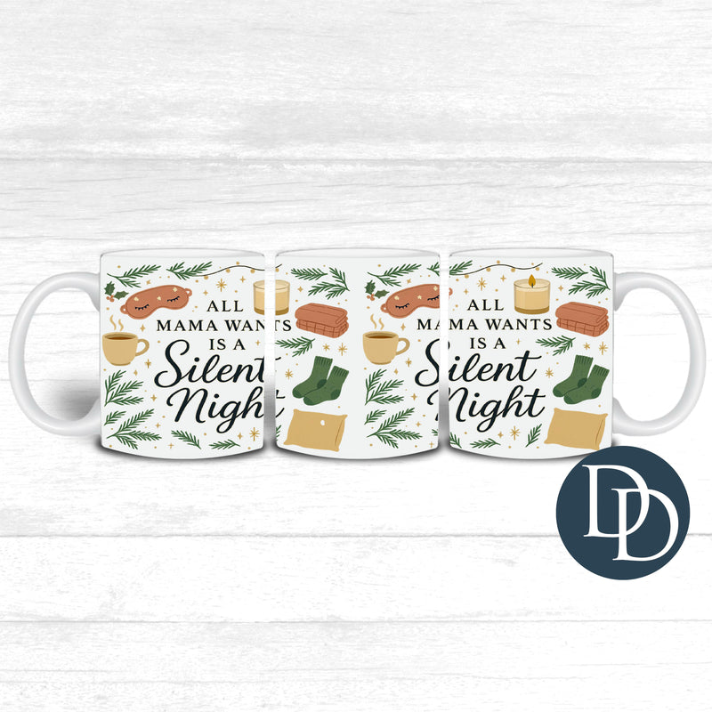 All Mama Wants Is A Silent Night *UV DTF Mug Wrap*