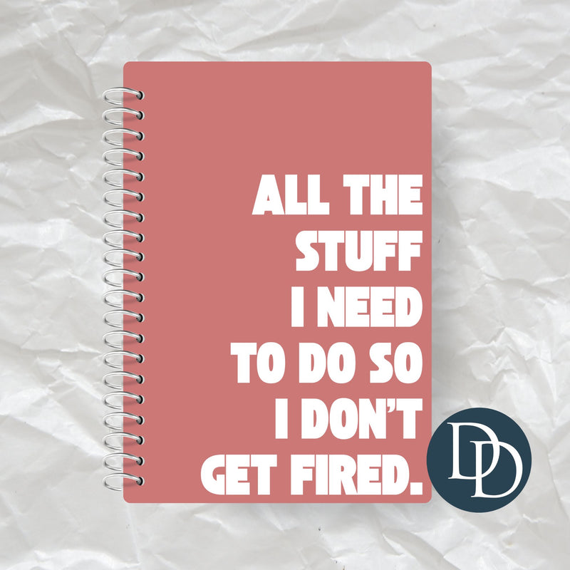 All The Stuff I Need To Do So I Don't Get Fired *Journal UV DTF Decal*