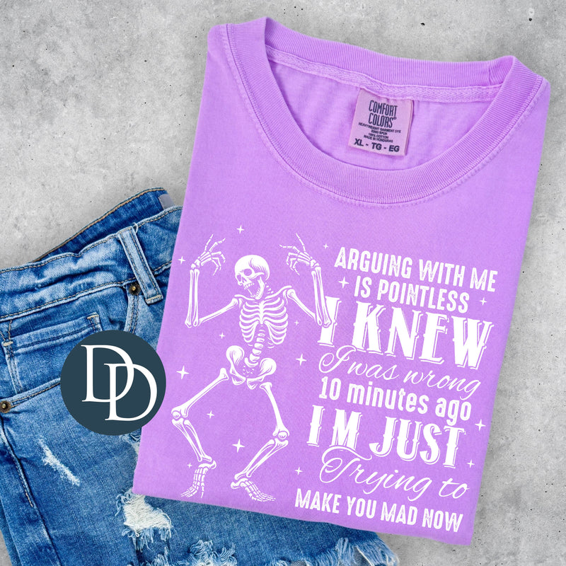 Arguing With Me Is Pointless Skeleton *DTF Transfer*