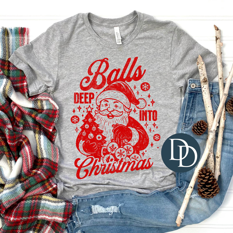 OVERSIZED Balls Deep Into Christmas Santa *DTF Transfer*