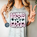 Banned From Mom Groups *DTF Transfer*