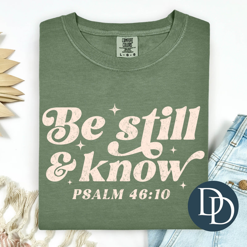 Be Still And Know Distressed *DTF Transfer*