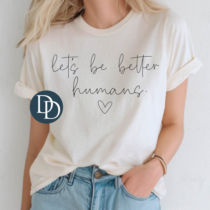 Better Humans Heart Script Black Ink *DTF Transfer*