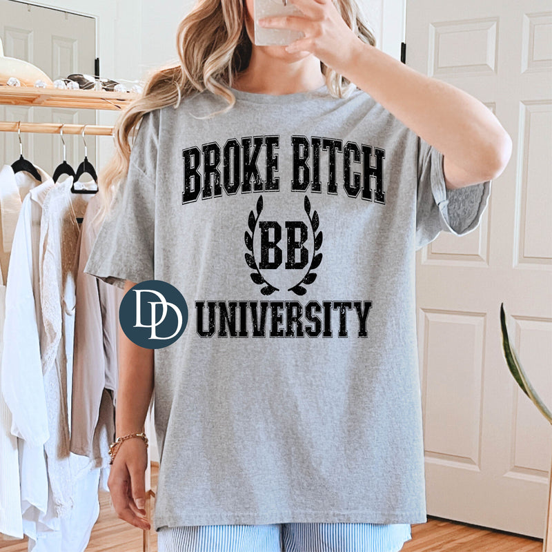 Broke B*tch University (Black Ink) *Screen Print Transfer*