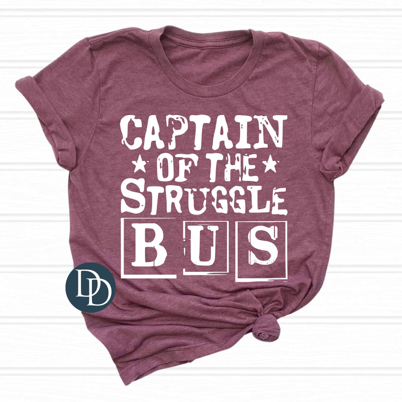 Captain Of The Struggle Bus (White Ink) *Screen Print Transfer*