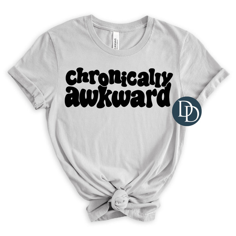 Chronically Awkward (Black Ink) *Screen Print Transfer* – Dapper Designs