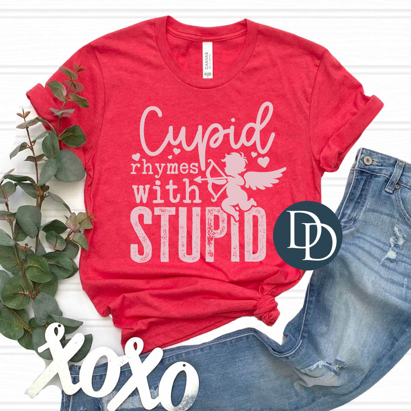 Cupid Rhymes with Stupid Grunge (Baby Pink Ink) *Screen Print Transfer*