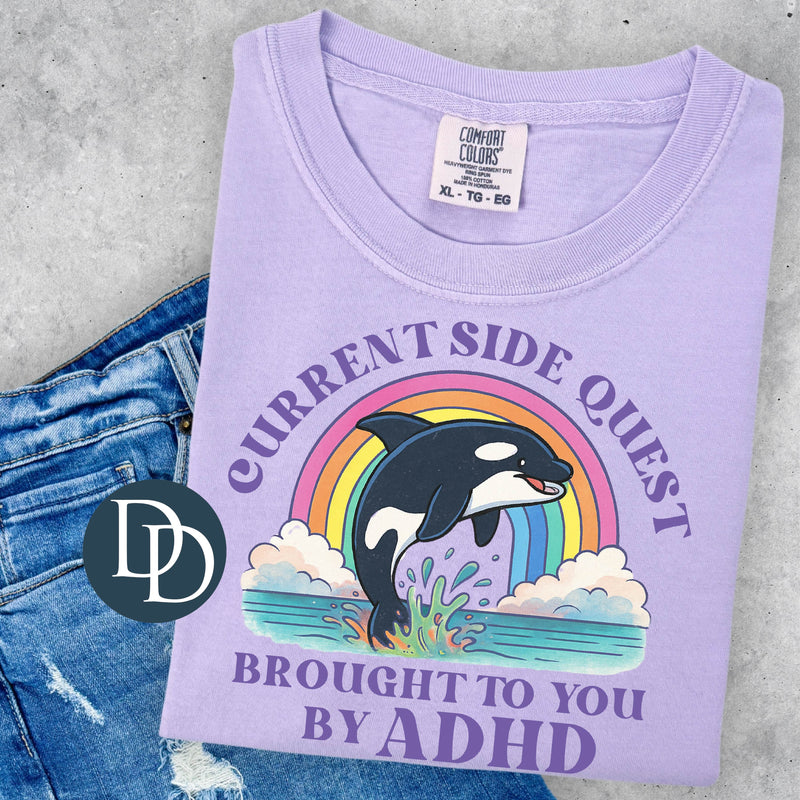 Current Side Quest Brought To You By ADHD *DTF Transfer*