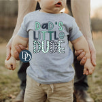 Dad's Little Dude *DTF Transfer*