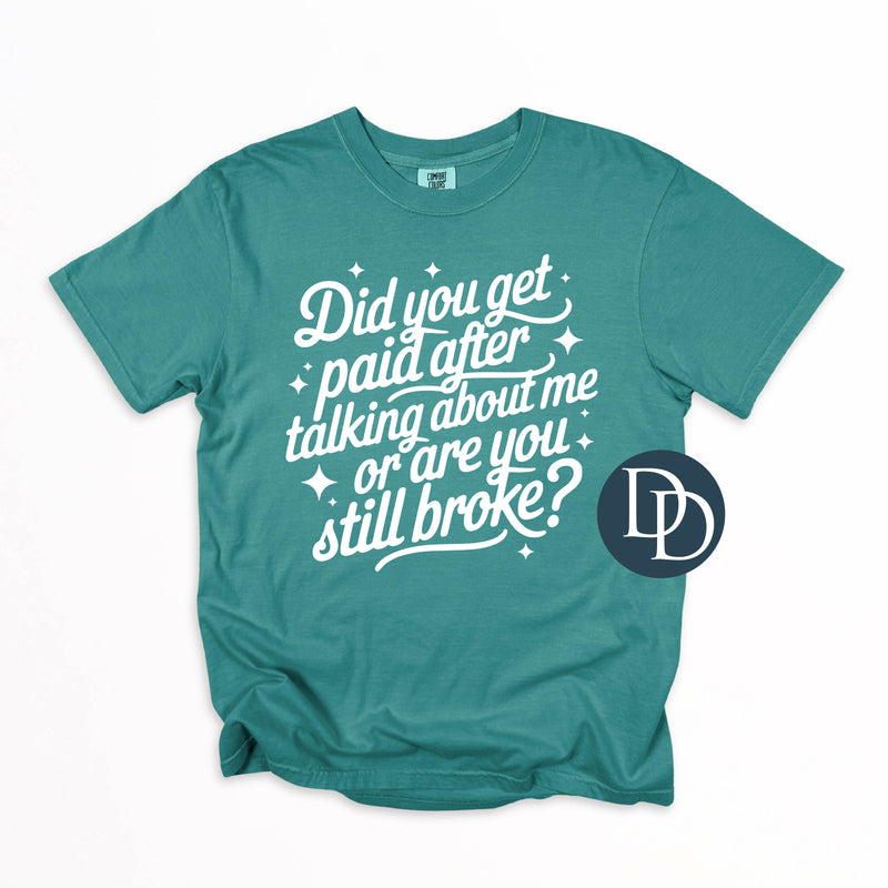 Did You Get Paid After Talking About Me *DTF Transfer*