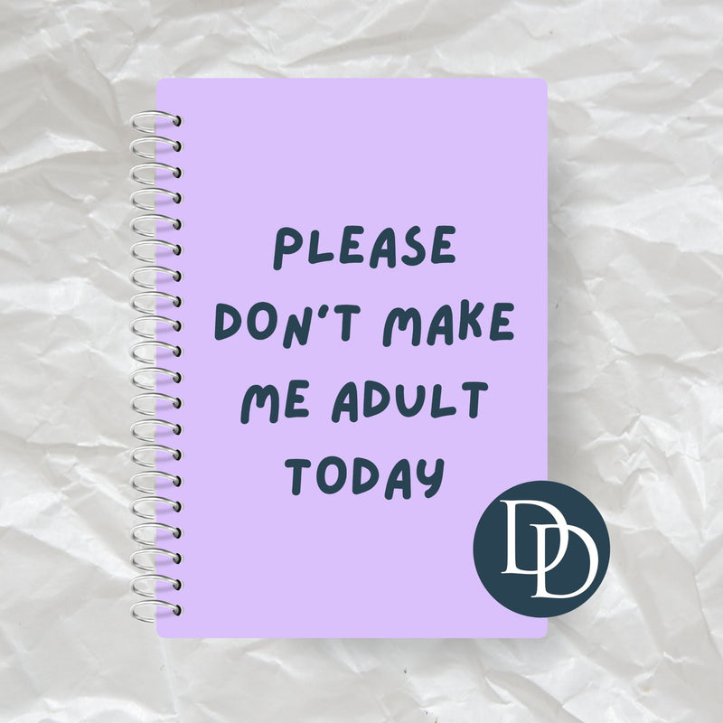 Don't Make Me Adult *Journal UV DTF Decal*