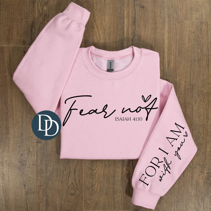 Fear Not For I Am With You With Sleeve Accent *DTF Transfer*
