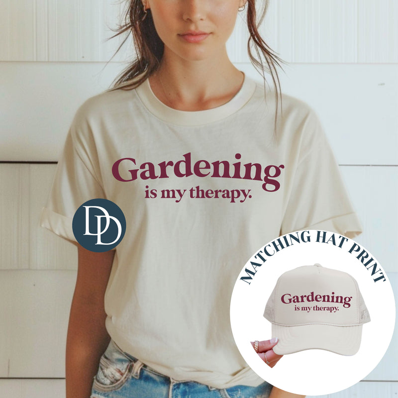 Gardening is My Therapy with Hat Print (Maroon Ink) - NOT RESTOCKING - *Screen Print Transfer*
