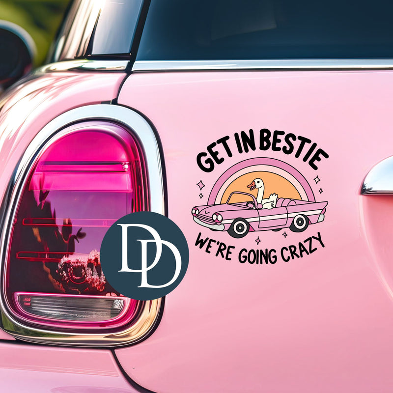 Get in Bestie Convertible *UV DTF Decal*