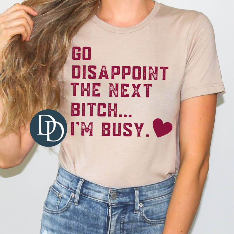 Go Disappoint I'm Busy Heart *DTF Transfer*