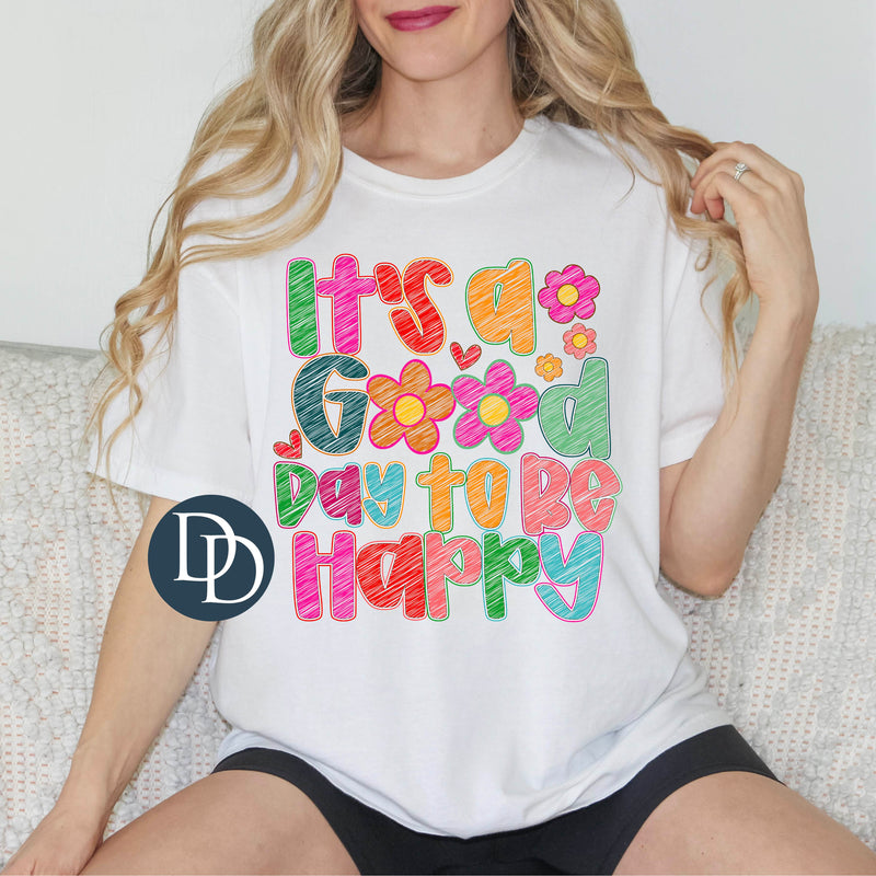Good Day To Be Happy Sketched Multi Color Outline *DTF Transfer*