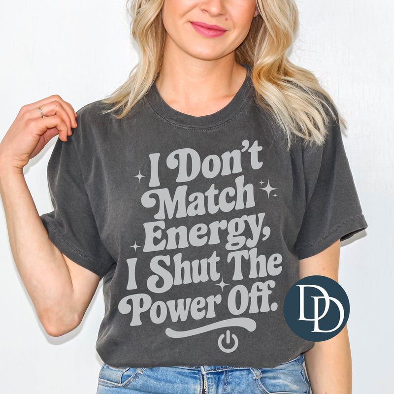 OVERSIZED I Don't Match Energy *DTF Transfer*