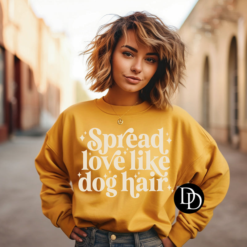 Spread Love Like Dog Hair (Beige Ink) Screen Print Transfer*