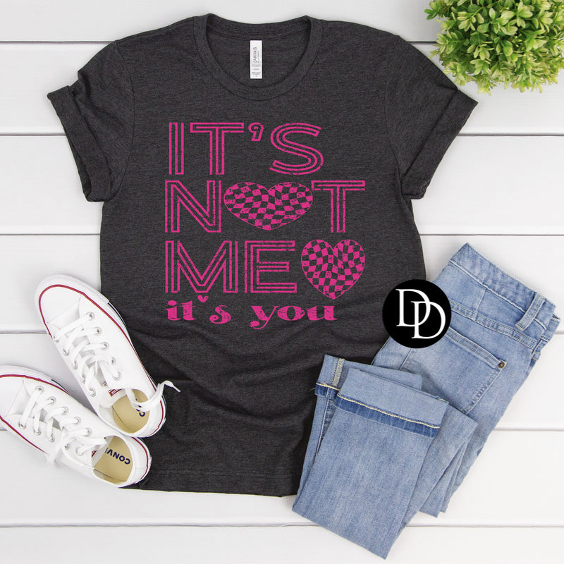 It’s Not Me It’s You With Sleeve Accent (Hot Pink Ink) - NOT RESTOCKING - *Screen Print Transfer*