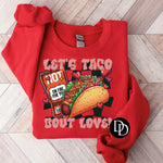 Let’s Taco Bout Love *DTF Transfer*