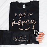 I Got No Mercy With Sleeve Accent (Lt. Tan Ink) Oversized  *Screen Print Transfer*