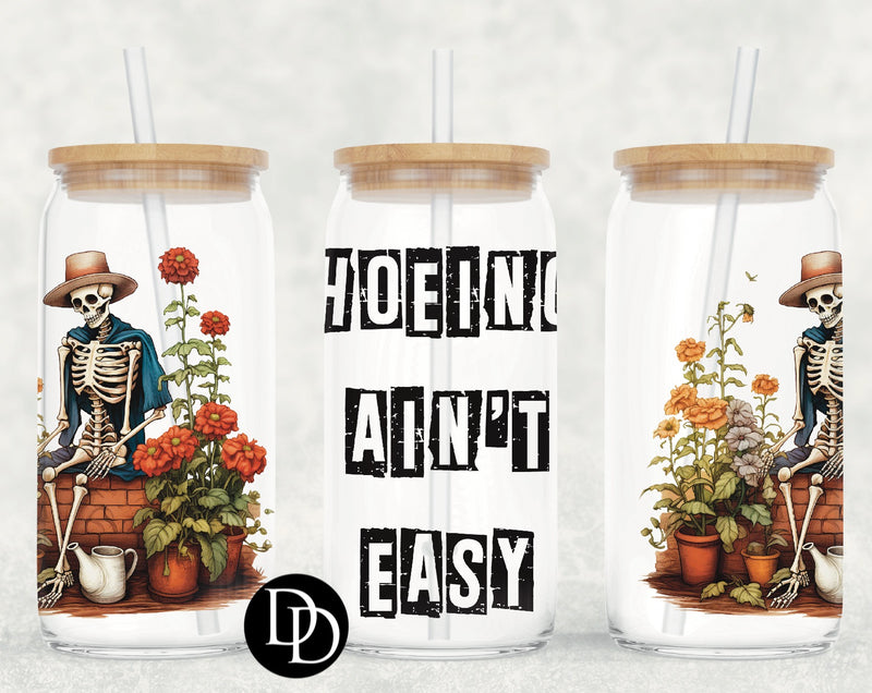 Dapper Wrapping Hoeing Ain’t Easy UV DTF Cup Wrap – Dapper Designs