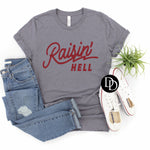 Raisin’ Hell Oversized  (Red Ink) *Screen Print Transfer*